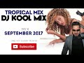 Dj Kool Septmeber 2017 Mix youtube