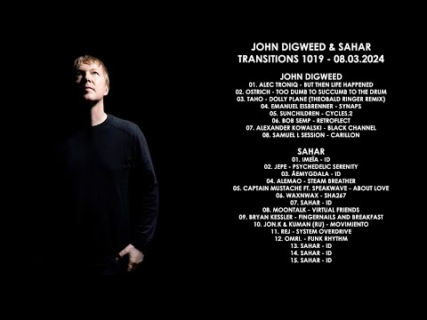JOHN DIGWEED (UK) & SAHAR (UK) @ Transitions 1019 08.03.2024