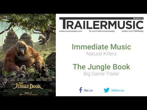 The Jungle Book - Big Game Trailer Worldwide Exclusive Music #1 (Immediate Music - Natural Killers)