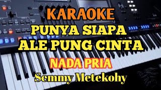 Download lagu PUNYA SIAPA ALE PUNG CINTA(Karaoke) - Music By Putra mp3