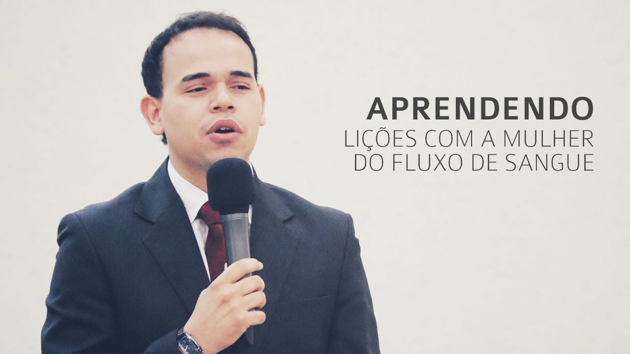 Aprendendo lições com a mulher do fluxo de sangue - Jonas Feitosa