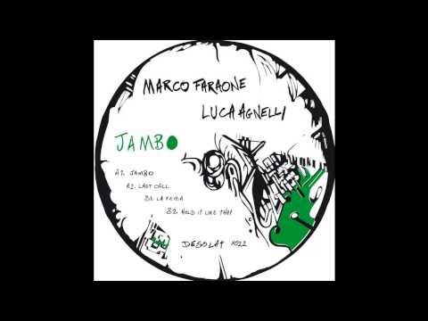 Marco Faraone, Luca Agnelli - Jambo |Desolat|