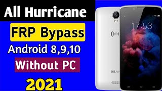All Models Hurricane Android 8,9,10 FRP Bypass Google Account  REMOVE FRP 100% Otober 6, 2021