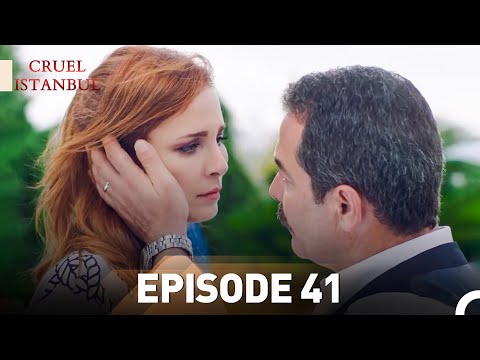 Episode 41 | Cruel Istanbul