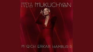 Iveta Mukuchyan - Mi Qich Erkar Hamburir (2023)