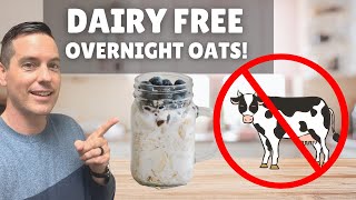 How to make DAIRY FREE OVERNIGHT OATS || ❌ DAIRY FREE ❌ GLUTEN FREE ❌NUT FREE