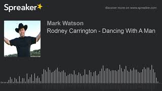 Rodney Carrington - Dancing With A Man (made with Spreaker)