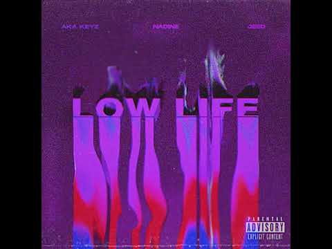 AKA Keyz - Low Life (ft. Nadine & Majeed)
