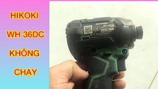 HIKOKI WH36DC Không Chạy Cách Khắc Phục