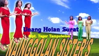 Download lagu Nainggolan Sister - Unang Holan Surat ( Musik Video) mp3