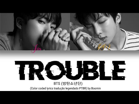 BTS - RM & Jin - Trouble (color coded lyrics tradução legendado PTBR) by Boomin