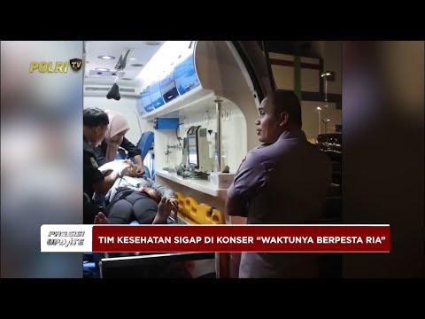 PRESISI UPDATE: TIM KESEHATAN SIAGA, INSIDEN MEDIS DI KONSER &ldquo;WAKTUNYA BERPESTA RIA&rdquo; 04/05/25 19.00