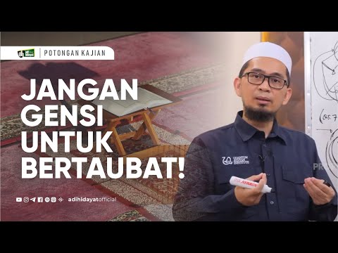 Jangan Gengsi Untuk Taubat - Ustadz Adi Hidayat