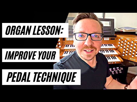 Organ Lesson: Improve Your Pedal Technique // Felix Hell