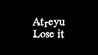 Atreyu - Lose it
