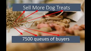 How to sell more dog treats in your dog food or dog treat business.