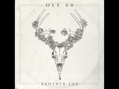 Ole 60 - Brother Joe