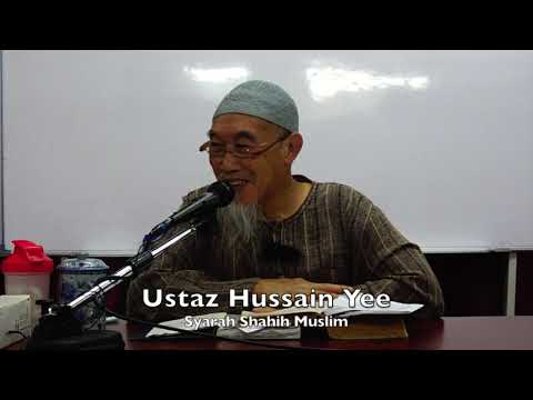 20190904 Ustaz Hussain Yee : Syarah Shahih Muslim