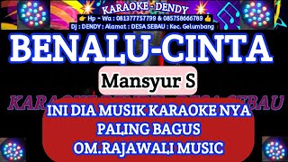 Download lagu BENALU CINTA - KARAOKE - MANSYUR.S ( O.M.Rajawali Music @karaokedendy ) mp3 Download lagu BENALU CINTA - KARAOKE - MANSYUR.S ( O.M.Rajawali Music @karaokedendy ) mp3