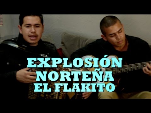 EXPLOSIÓN NORTEÑA - EL FLAKITO (Versión Completa) Pepe's Office