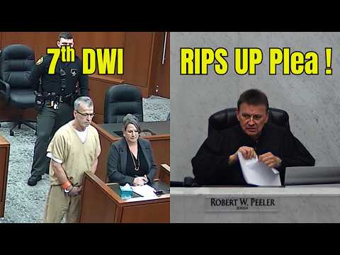 JUDGE RIPS UP PLEA 7x DWI Defendant Wants NEW SENTENCE!