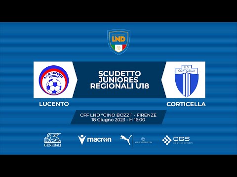LUCENTO-CORTICELLA - Finale Juniores Under 18 LND