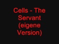 Cells (instrumental) - The Servant (eigene Version ...