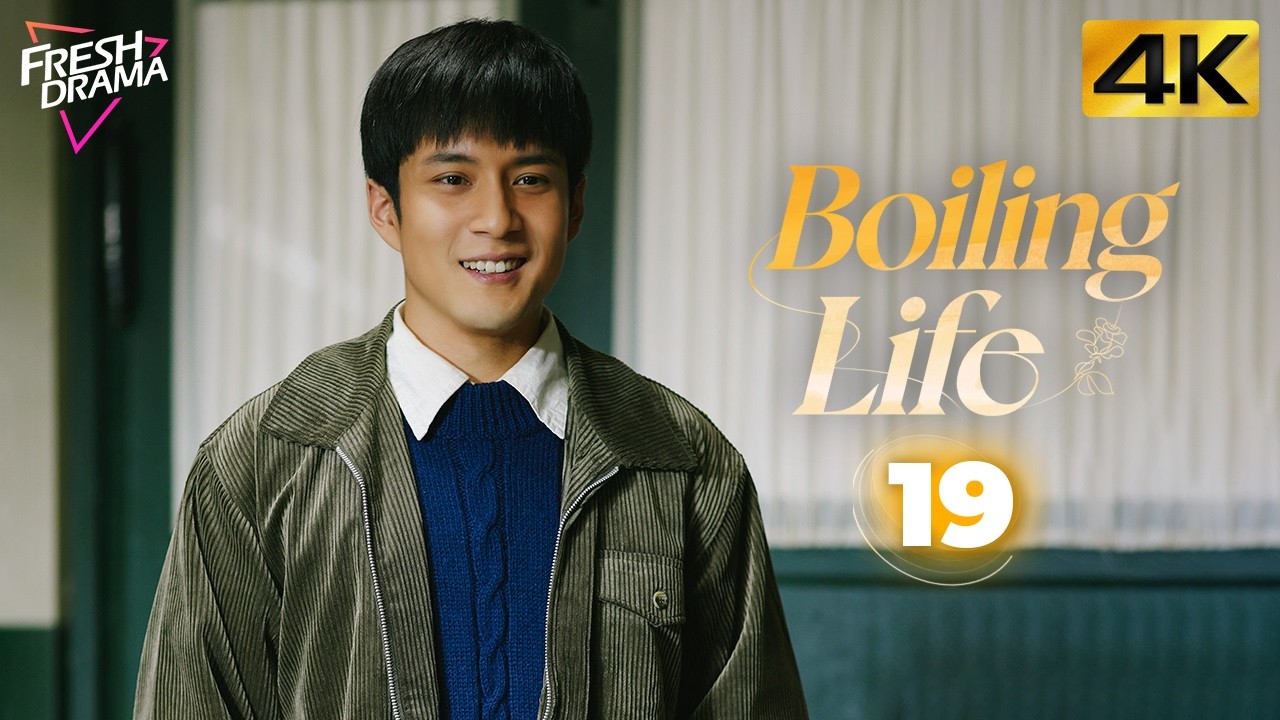 【4K Multi-sub】Boiling Life EP19 | Elvis Han, Adi Kan, Zou Ting Wei | 沸腾人生 | Fresh Drama
