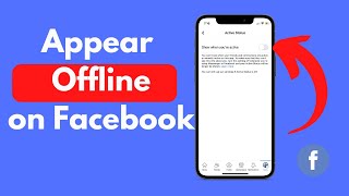 How to Appear Offline on Facebook (Updated) | Easy & Simple