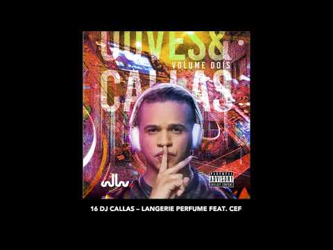 16 DJ Callas - Langerie Perfume Feat. CEF (musica)