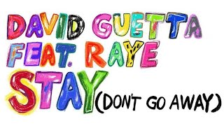 David Guetta - Stay (Don't Go Away) ft.RAYE