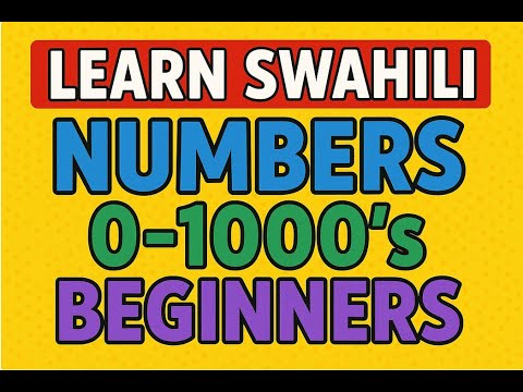 Learn Swahili Numbers 0-1000'S | Easy Swahili for Beginners (A1 Level)