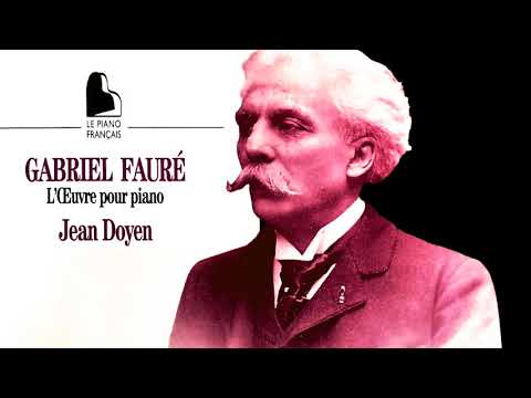 Fauré - Nocturnes, Préludes, Barcarolles, Impromptus .. + Presentat° (reference record.: Jean Doyen)