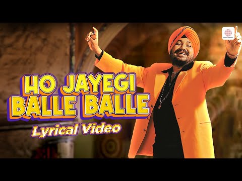 Daler Mehndi - Ho Jayegi Ballle Balle | Lyrical Video | Jawahar Wattal | Superhit Punjabi Song