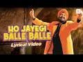 Daler Mehndi Ho Jayegi Ballle Balle Lyrical Video Jawahar Wattal Superhit Punjabi Song