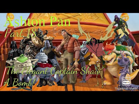 “Ashton Pan” Part 18 - “The Elegant Captain Shaw”/A Bomb!