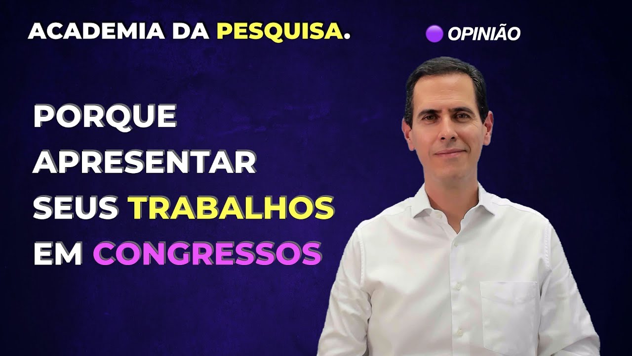 PORQUE APRESENTAR TRABALHOS EM CONGRESSOS CIENTÍFICOS | Podcast da pesquisa em saúde