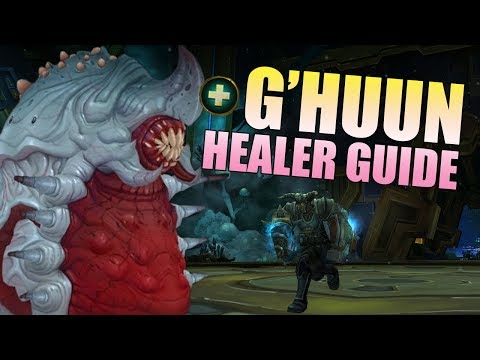 G'huun Healer Guide - Uldir BfA Patch 8.0.1