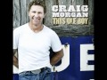 Fish Weren't Bitin'-Craig Morgan