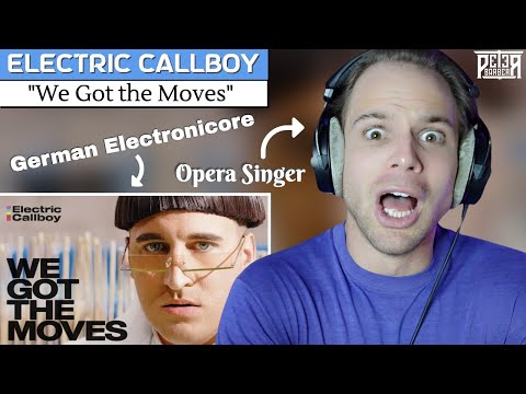 My First Time Hearing Electric Callboy! Professional Singer Reaction (& Analysis) | We Got the Moves