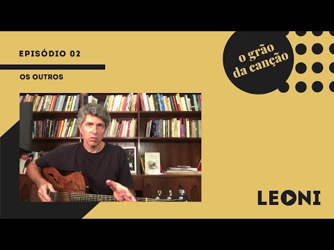 Leoni | The Grain of Song - Episode 02 (The Others)