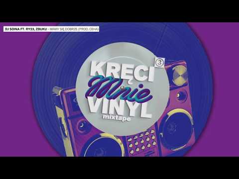 DJ Soina ft. RY23, Zbuku - Mamy się dobrze (prod. Ceha)