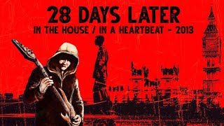 28 Days Later - In the House / In A Heartbeat - ft. Sam Delanoe [PF Music Cover]