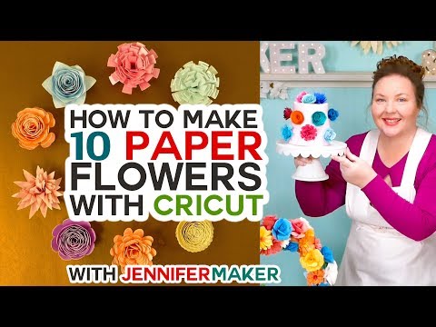 How to Make Paper Flowers in Cricut Design Space -- All 10 Flowers!!