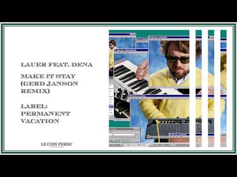 Lauer feat. Dena • Make It Stay (Gerd Janson Remix)