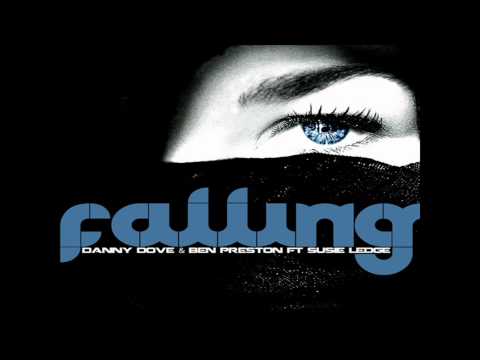 Danny Dove & Ben Preston Ft Susie Ledge-Falling (Original Mix)