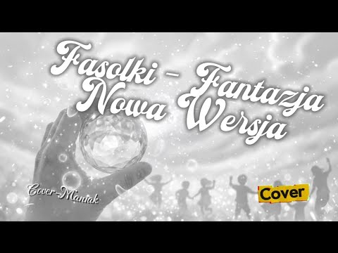 Fantazja – Fasolki (Nowa Wersja 2025) | Cover-Maniak