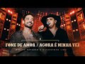 Wesley Safadão E Natanzinho Lima Fome De Amor Agora É Minha Vez Forró E Vaquejada