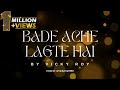 Bade Ache Lagte Hai By Vicky Roy Unplugged