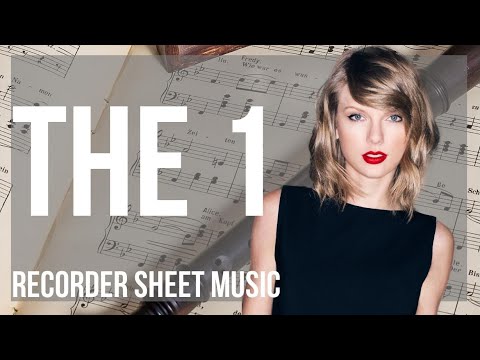 Recorder Sheet Music: How to play the 1 by Taylor Swift